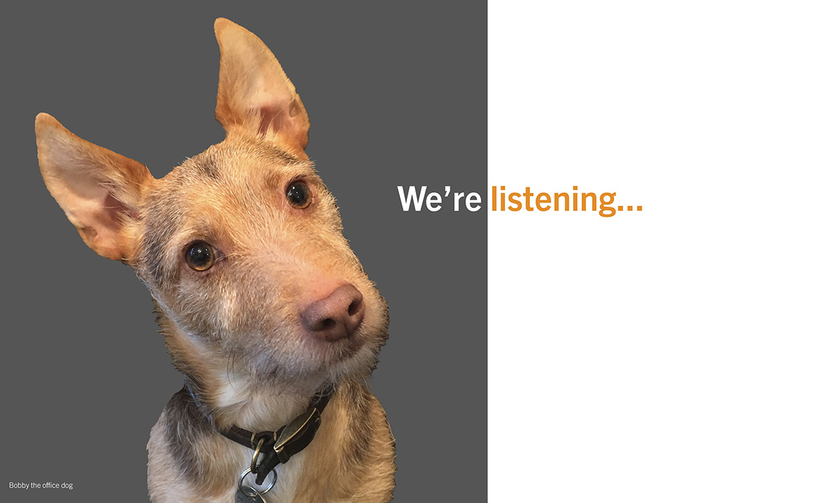 dog with we're listening tag line